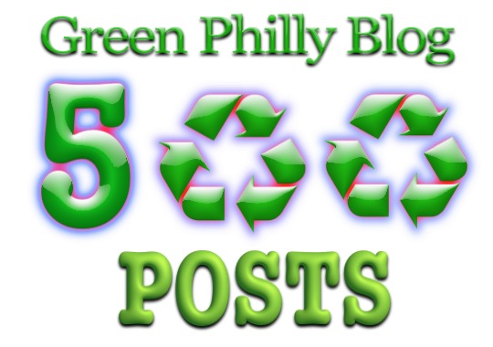Happy 500th Green Philly Blog Post!