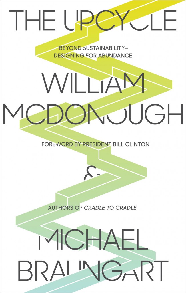 the upcycle book by william mcdonough & michael braungart