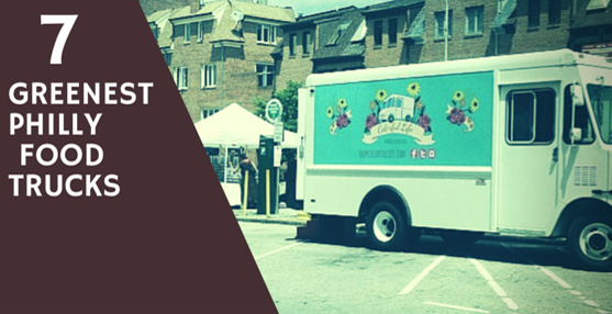 7 Green & Sustainable Philadelphia Food Trucks