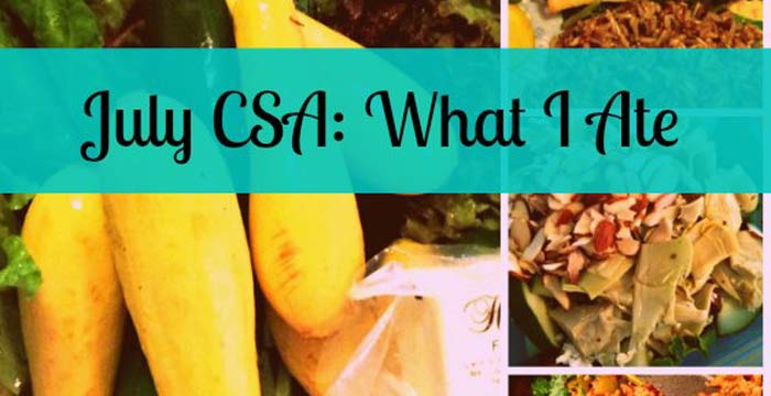 My CSA Week: What I Ate in Early July