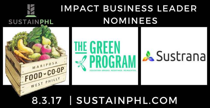 Meet the SustainPHL Nominees: IMPACT BUSINESS LEADER