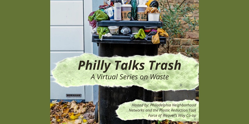 Philly Talks Trash: A Virtual Series on Waste