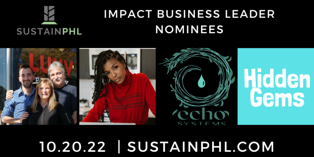 Meet the SustainPHL Nominees: Impact Business Leader 2022