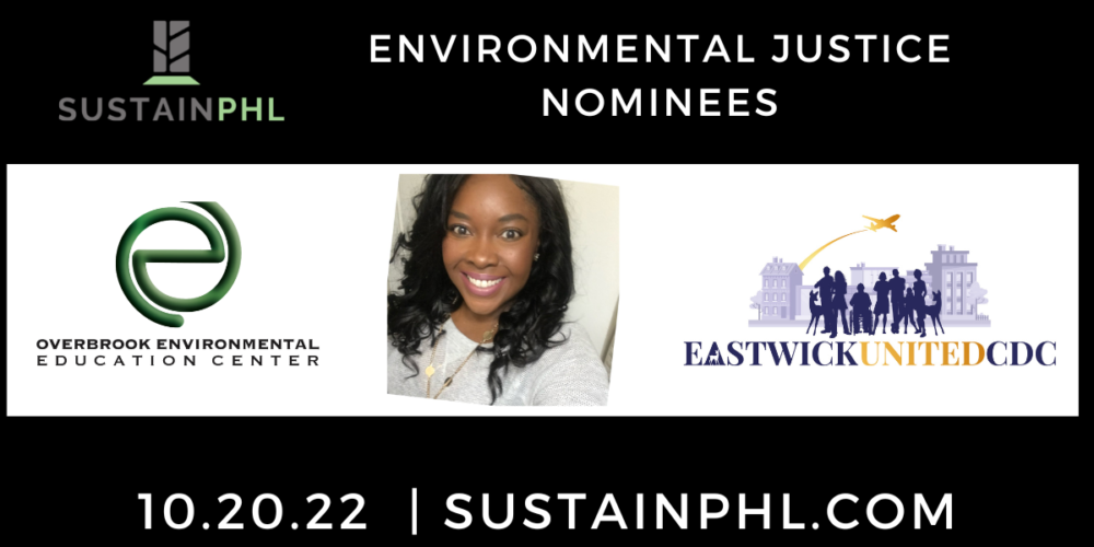 Meet the SustainPHL Nominees: Environmental Justice 2022