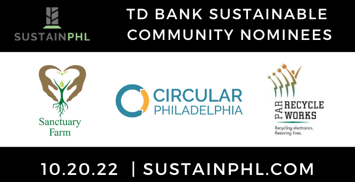 Meet the SustainPHL Nominees: TD Bank Sustainable Communities 2022