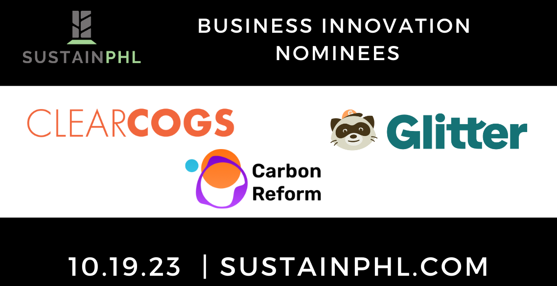 Meet the SustainPHL Business Innovation nominees for 2023